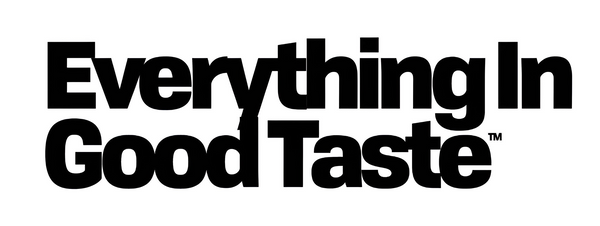 Everything In Good Taste
